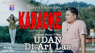 Download lagu UDAN DI ARI LAS ~ YAHYA PULUNGAN KARAOKE MADINA TAPSEL TERBARU mp3