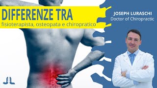 Fisioterapista, Osteopata o Chiropratico Facciamo Chiarezza - Joseph Luraschi