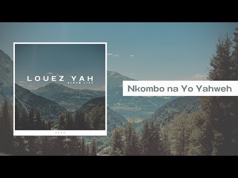 Album live « Louez Yah » - Nkombo na Yo Yahweh