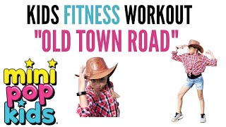 KIDS FITNESS WORKOUT to &quot;OLD TOWN ROAD&quot; by MINI POP KIDS