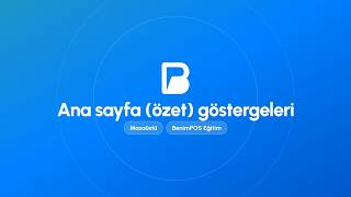 Ana Sayfa (Özet) Göstergeleri | BenimPOS Masaüstü Eğitimi