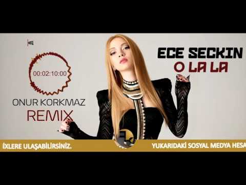 Sinan Ceceli Ft. Ece Seçkin - O La La ( ONUR KORKMAZ REMIX )
