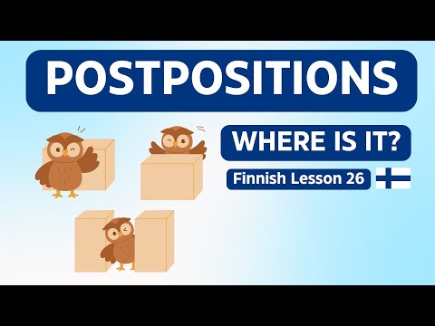 Finnish Lesson 26: Postpositions: Where is it?