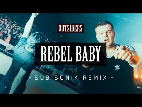 Outsiders - Rebel Baby (Sub Sonik Remix) (Official Video)