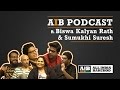 AIB Podcast : feat Sumukhi Suresh & Biswa Kalyan Rath