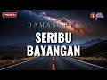 Seribu Bayangan by Damasutra