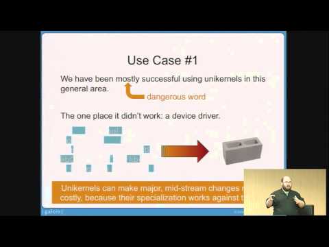 Unikernels: Who, What, Where, When, Why - Adam Wick, Galois