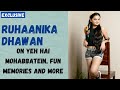 Ruhaanika Dhawan Recalls Yeh Hai Mohabbatein Days Says Karan Patel Was Most Talkative