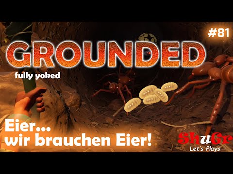 Grounded fully yoked - Eier, wir brauchen Eier | S01 E81 | COOP Let's Play Deutsch #groundedletsplay