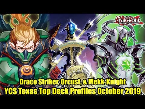 Draco Striker, Orcust, & Mekk-Knight - Top YCS Yu-GI-Oh! Texas Deck Profiles October 2019