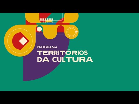 Programa Territórios da Cultura: infraestrutura cultural em todo país
