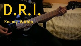 D.R.I. - Enemy within Guitar Cover
