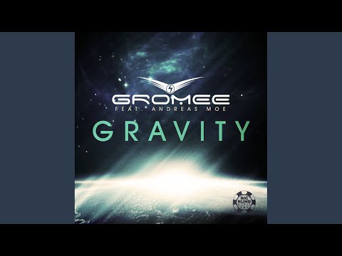Gravity (Miqro & Milkwish Mix)