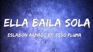 Ella Baila SoLA-Eslabon Armado y Peso Pluma (Lyrics)