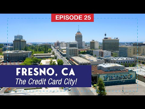 Fresno: The City That Gave Us The Credit Card