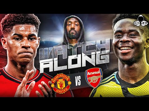 Manchester United vs Arsenal LIVE | Premier League Watch Along and Highlights with RANTS