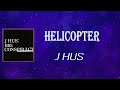 J Hus Helicopter Lyrics