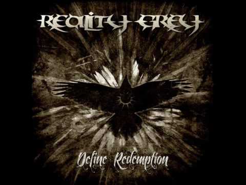 REALITY GREY - Define Redemption