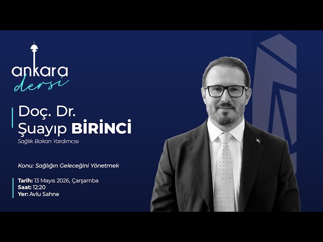 Ankara dersimiz kapsamında Sayın Doç. Dr. Şuayip BİRİNCİ'yi ağırlıyoruz.