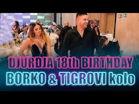DJURDJA 18 - BORKO RADIVOJEVIC & TIGROVI - KOLO - VESELJE KOD KRECARA 2021