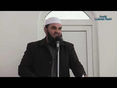 Kompenzimi për të sprovuarit [HUTBE] - Hoxhë Llukman Neziri