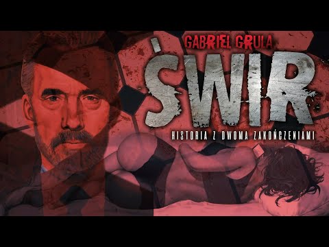 Świr - CreepyPasta [PL]