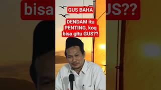 Download lagu Ngaji Gus Baha_DENDAM itu penting, koq bisa Gus?? #gusbaha #ceramahlucu #ngajirutin #nasehat #ngaji mp3