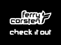 Ferry Corsten - Check It Out (Extended Instrumental) - FlashoverRecordings Ferry Corsten - Check It Out (Extended Instrumental)