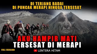 Download lagu Pendaki Ini Kapok !!! Di Terjang Badai Di Merapi Hingga Tersesat Tiga Hari - Kisah Mistis Pendaki mp3