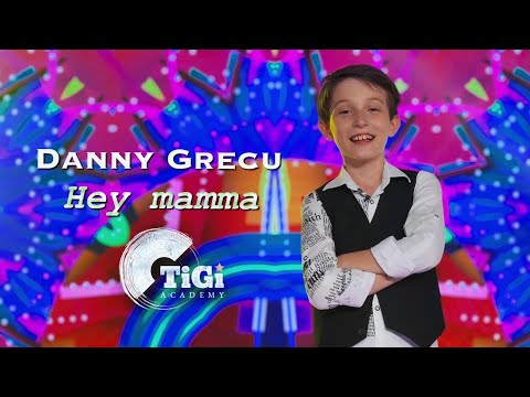Danny Grecu (TiGi Academy) - Hey Mamma