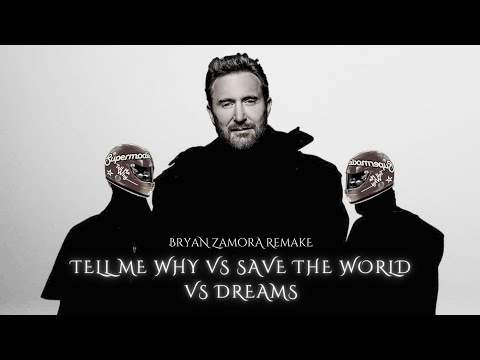 Tell Me Why vs Save The World vs Dreams (ZETA VIBE Remake)