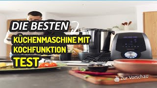 Die Besten Küchenmaschine Mit Kochfunktion Test 2023