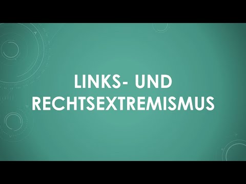 Links- und Rechtsextremismus einfach und kurz erklärt