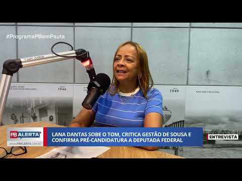 Lana Dantas sobe o tom, critica gestão de Sousa, confirma pré-candidatura a deputada federal