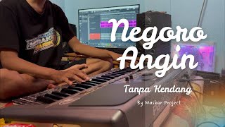 Download lagu Negoro Angin Tanpa Kendang by Maskur Project mp3