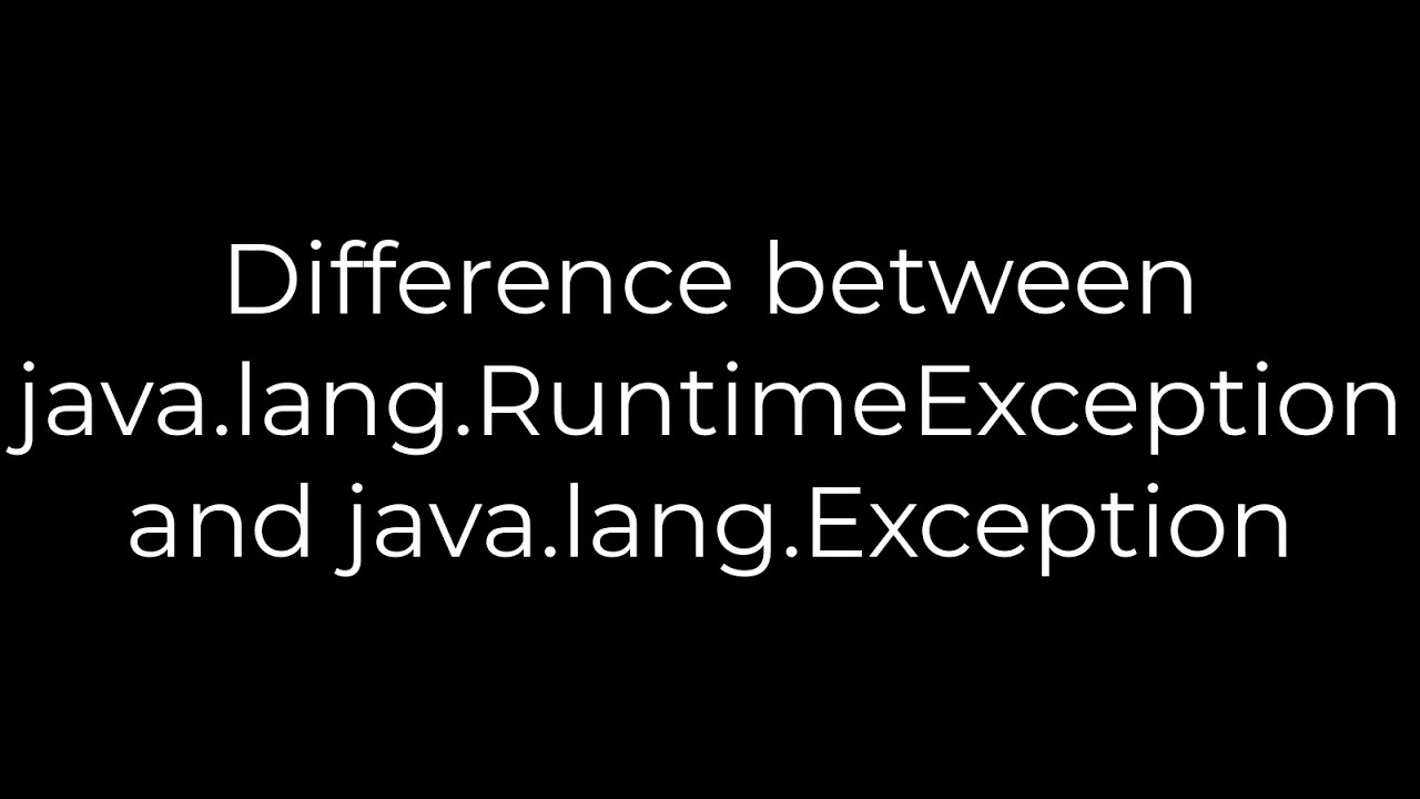 Java :Difference between java.lang.RuntimeException and java.lang.Exception(5solution)