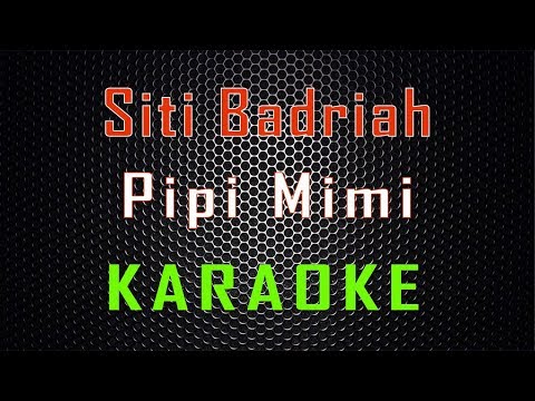 Siti Badriah - Pipi Mimi (Karaoke) | LMusical