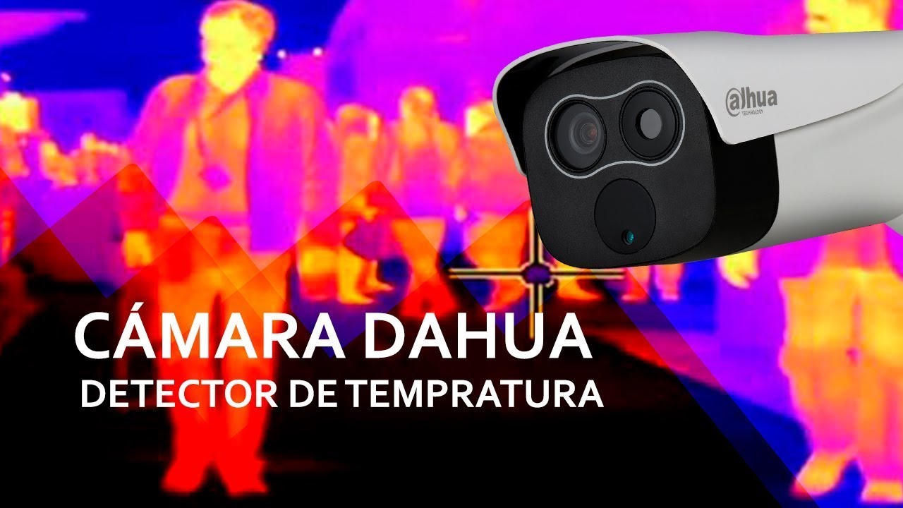 Cámara Térmica Dahua con Medidor de temperatura - Tutorial