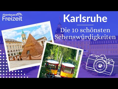Top 10 Sehenswürdigkeiten Karlsruhe - Sehenswertes, Attraktionen & Ausflugsziele in Karlsruhe
