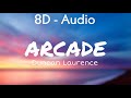 Duncan Laurence Arcade Lyrics 8D Audio
