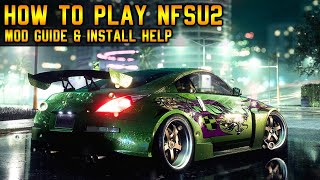 How to get the Best Experience Playing NFSU2 in 2021 | Recommended Mods & Install Guide