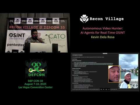 DEF CON 33 Recon Village - Autonomous Video Hunter AI Agents for Real Time OSINT - Kevin Dela Rosa