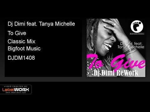 Dimitri Dj feat. Tanya Michelle - To Give (Classic Mix)