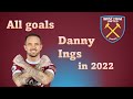 Danny Ings - All his goals in 2022!