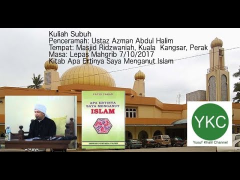 Ustaz Azman Abdul Halim (Apa Erti Saya Menganut Islam KS OKT 2017)
