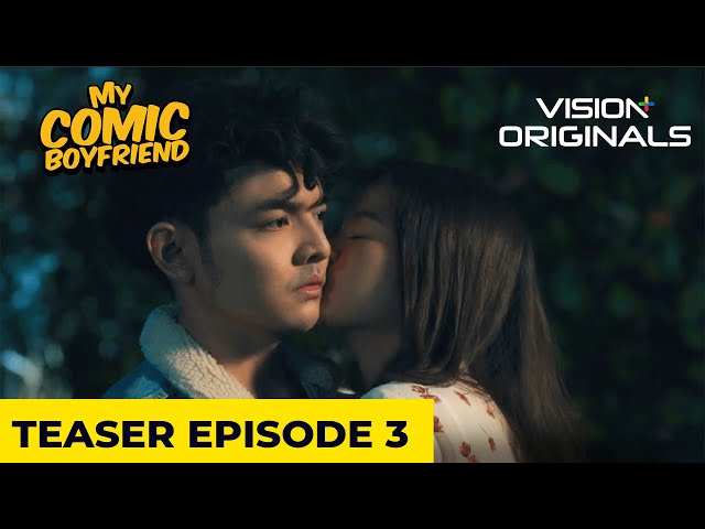 Official Teaser Vision+ Originals Series: My Comic Boyfriend | Ep. 3
