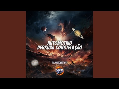 Automotivo Derruba Constelação