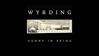 Wyrding - Agony In Being (disc 1)