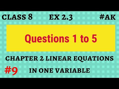 #9 ex 2.3 class 8 Q 1 to 5 Linear Equations in one variable By Akstudy 1024 Video