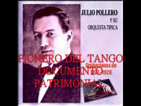 ORQUESTA JULIO POLLERO - DE ESTIRPE PORTEÑA - TANGO - 1928